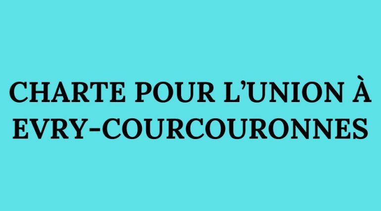Une Charte pour l&rsquo;Union à Evry-Courcouronnes